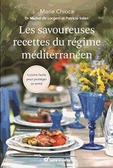 « Les savoureuses recettes du régime méditerranéen », la cuisine saine en 100 façons mais avec plaisir